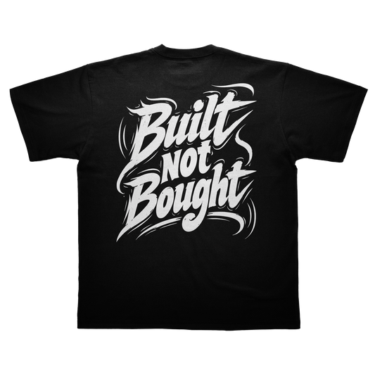 Built Not Bought Tee